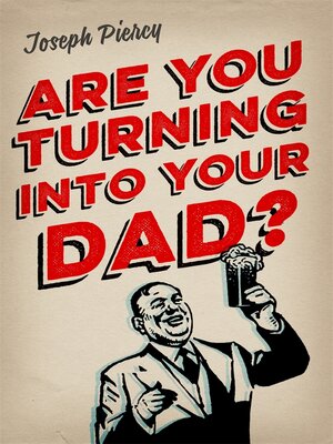 cover image of Are You Turning Into Your Dad?